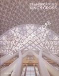 Transforming King's Cross by HEATHCOTE, Edwin; HALL, Peter & MERRICK, Jay